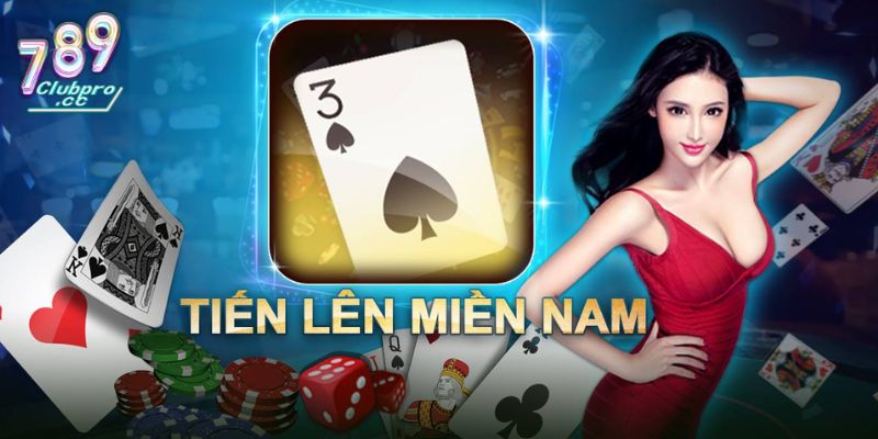 Tiến lên Miền Nam - Bộ Môn Đánh Bài Hot Hit Số 1 Thị Trường 2 Đôi nét về Tiến lên Miền Nam tại 789Club